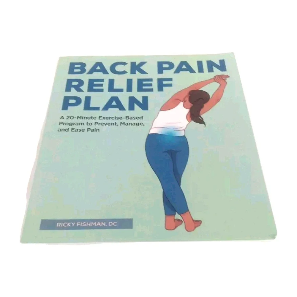 Back Pain Relief Plan: A 20-Minute Exercise-Based Program to Prevent, Manage, an